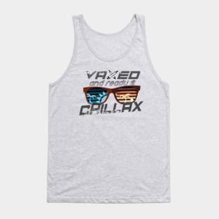 Vaxed & Ready 2 Chillax Tank Top